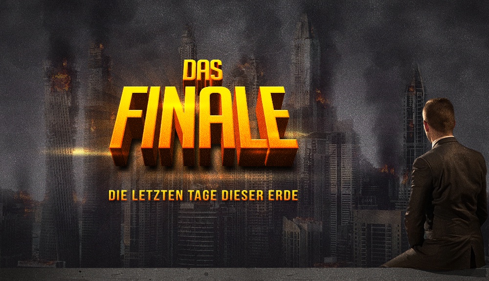 Das Finale – Die letzten Tage dieser Erde